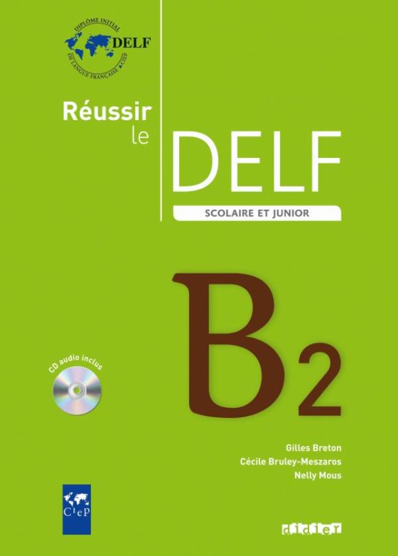 Réussir le delf scolaire et junior B2 2009 – Livre + CD – Didier FLE