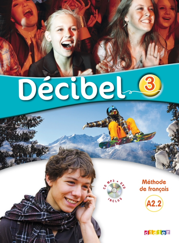 Décibel 3 niv.A2.2 – Livre + CD mp3 + DVD – Didier FLE