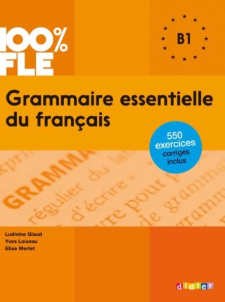 100% FLE – Grammaire Essentielle Du Français B1 – Ebook – Didier FLE