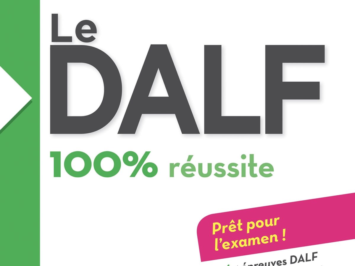 Le DALF 100% Réussite C1/C2 – Ebook