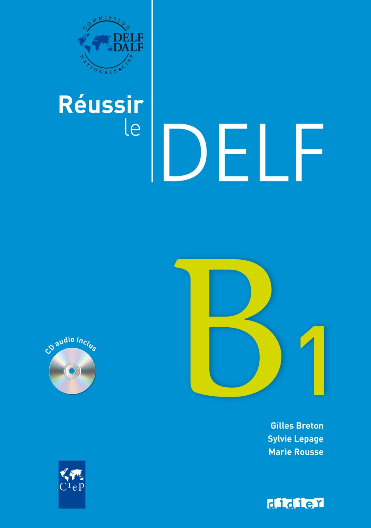 Reussir le Delf B1 – Livre + CD – Didier FLE