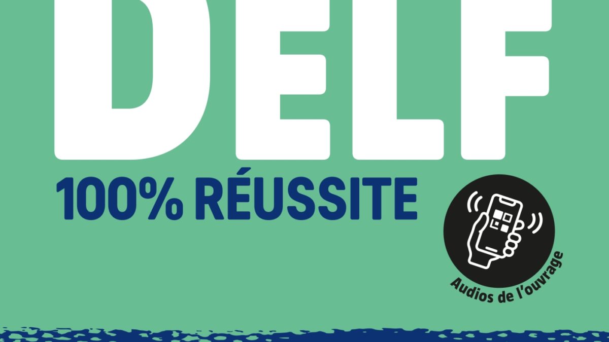Le DELF B1 100% Réussite – édition 2022-2023 – Livre + didierfle 
