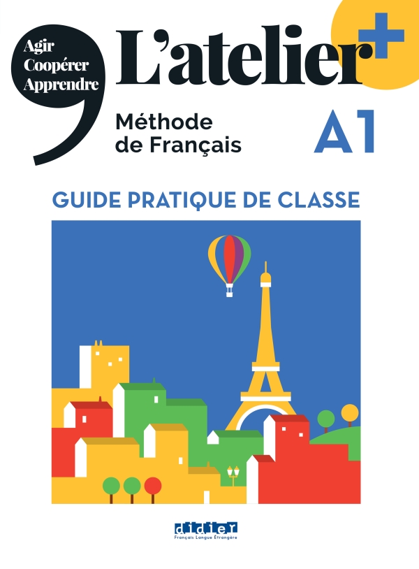 L’atelier + A1 (édition 2022) – Guide pratique de classe