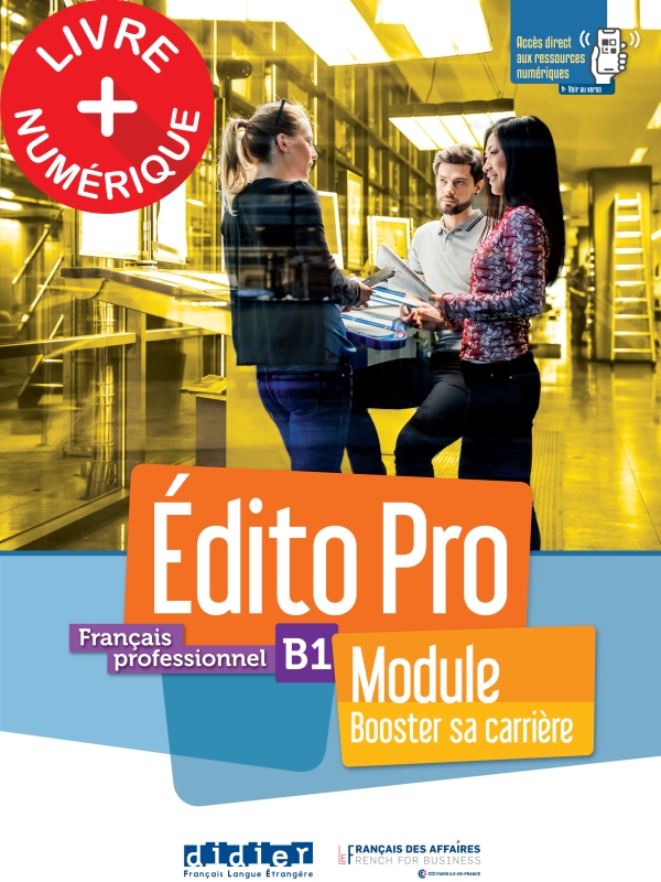 Edito Pro niv. B1 – Module – « Booster sa carrière » – livre + cahier numériques élève