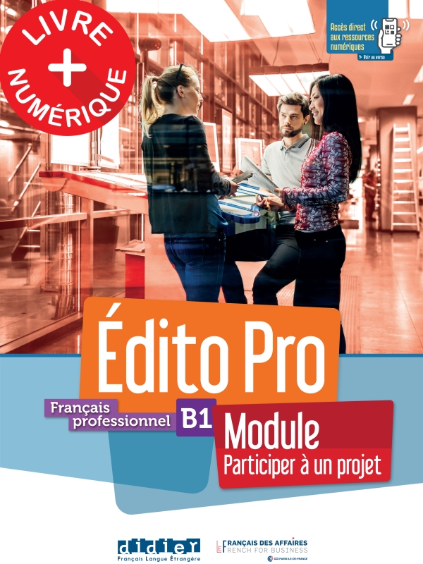 Edito Pro niv. B1 – Module – « Participer à un projet » – livre + cahier numériques élève