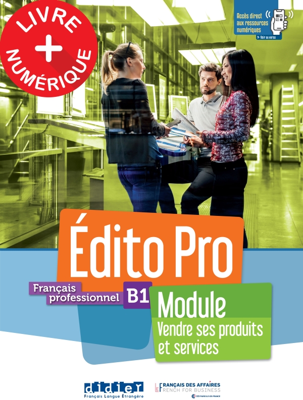 Edito Pro niv. B1 – Module « Vendre ses produits et services » – livre + cahier numériques élève