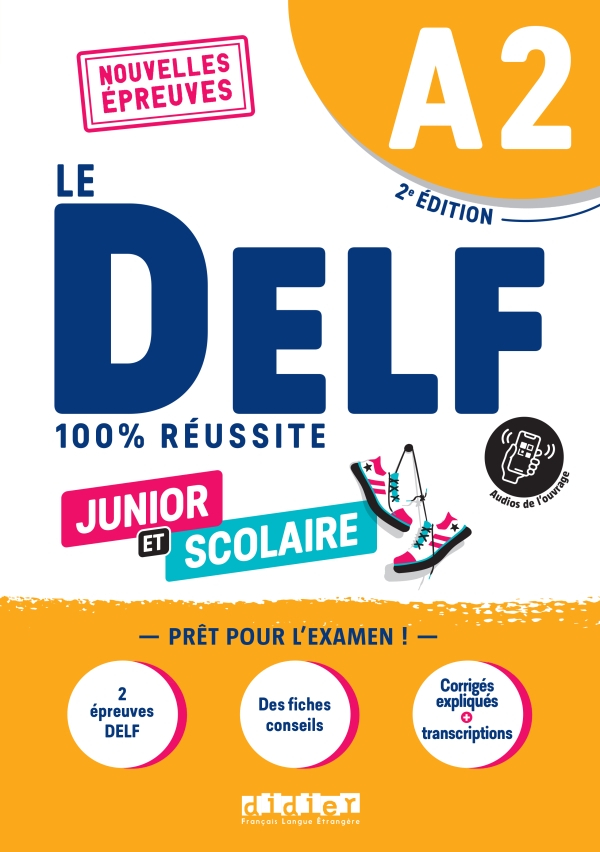 DELF A2 100% réussite scolaire et junior – édition 2022 – Livre + didierfle.app