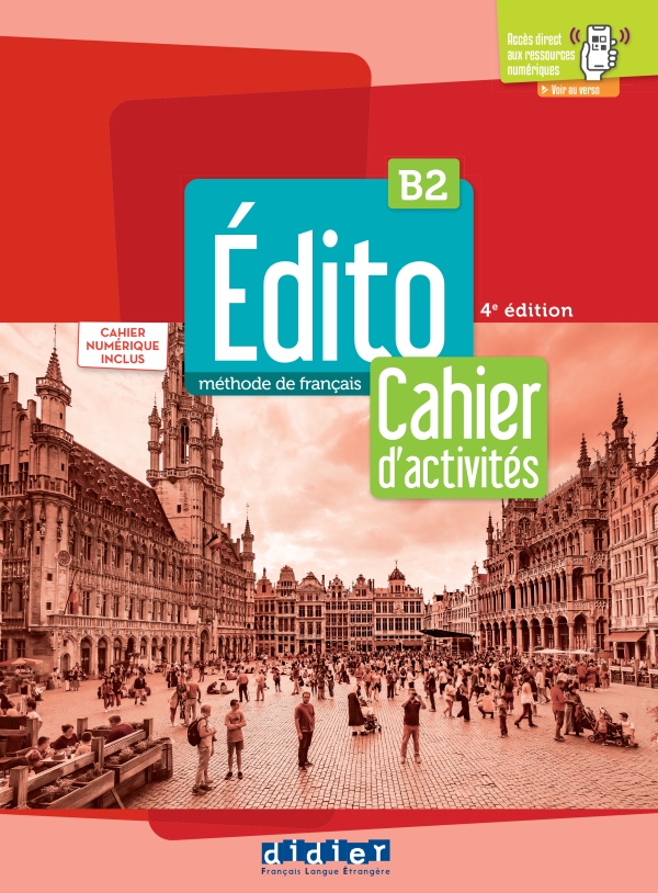 Edito B2 – 4ème édition – Cahier + Cahier numérique + Onprint