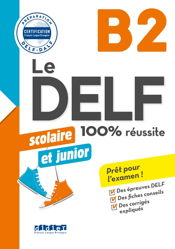 Le DELF junior scolaire – 100% réussite – B2 – Livre – Version numérique epub