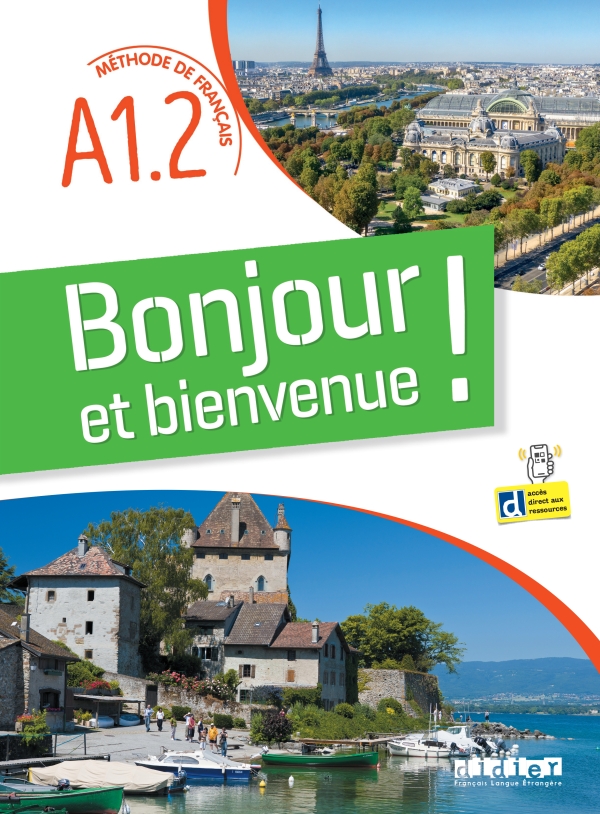 Bonjour et bienvenue A1.2 – tout en français – Livre-cahier + didierfle.app