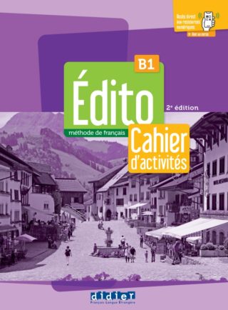 Édito B1 – édition 2022-2024 – Cahier + Didierfle.app – Didier FLE