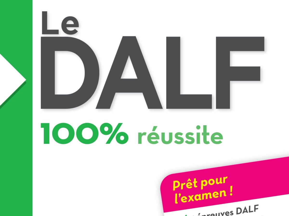 Le DALF C1/C2 100% réussite – édition 2016-2017 – Livre + 