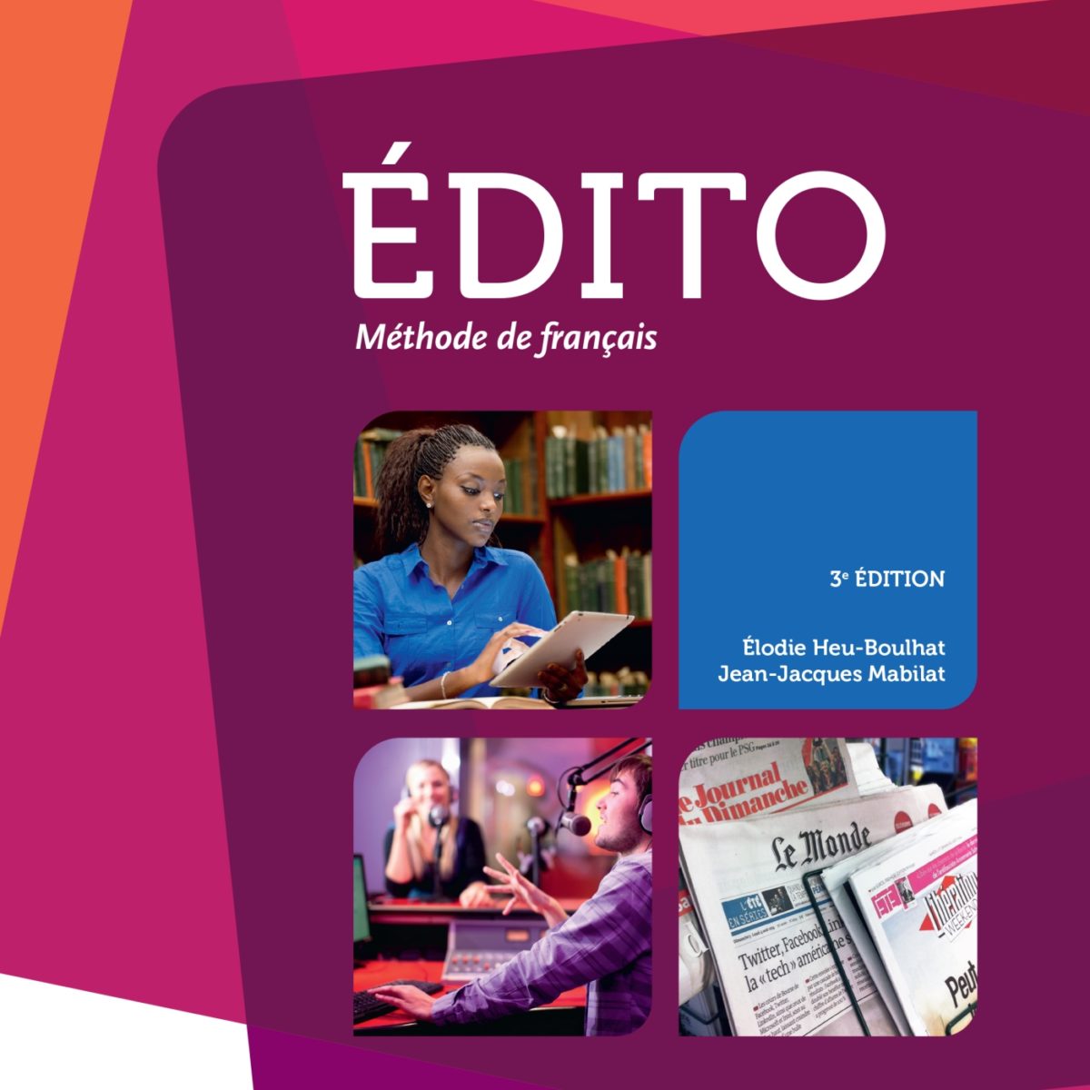 Édito B2 méthode de français Édito B2 - édition 2015-2018 - Livre + didierfle.app - Didier FLE