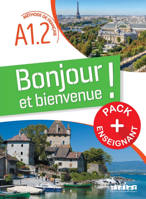 Bonjour et bienvenue A1.2 – tout en français – Pack Numérique Enseignant