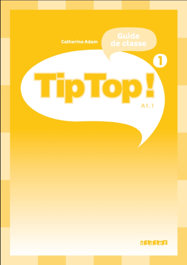 Tip Top ! 1 – Guide pédagogique téléchargeable PDF
