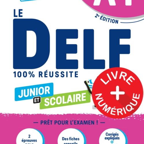 Le DELF A1 Junior et Scolaire 100% Réussite – édition 2022-2023 – Livre numérique