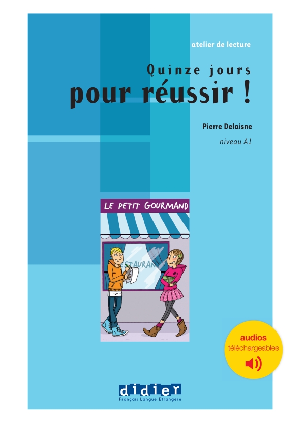 Atelier de lecture – Quinze jours pour réussir – Niv. A1 – Livre + audios téléchargeables