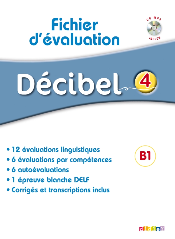 Décibel 4 – Niv. B1 – Fichier d’évaluation + audios