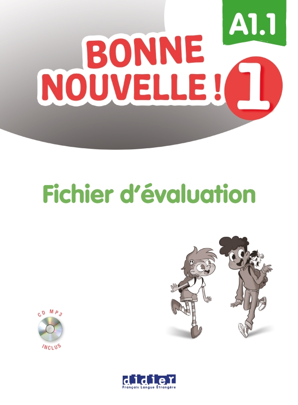 Bonne nouvelle ! 1 – Niv. A1.1 – Fichier d’évaluation + audios téléchargeables