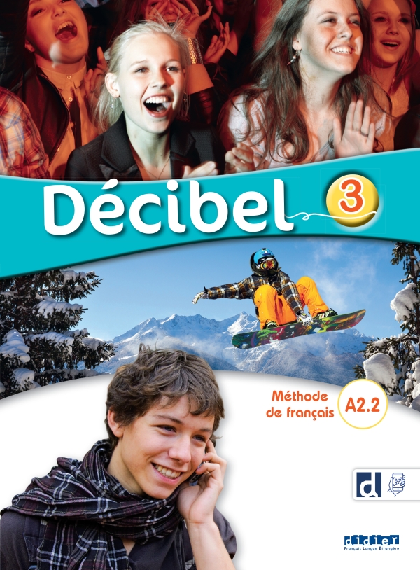 Décibel 3 – Niv. A2.2 – Livre + didierfle.app