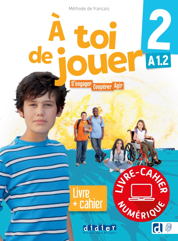 À toi de jouer 2 - Niv. A1.2 - Livre + Cahier numérique