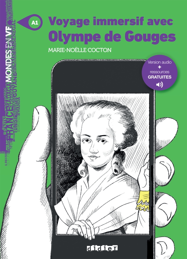 Mondes en VF – Voyage immersif avec Olympe de Gouges – Niv. A1 – Ebook + audios