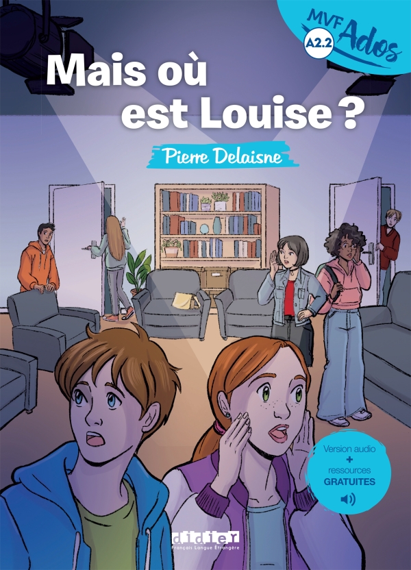 Mondes en VF Ados – Mais où est Louise ? – Niv. A2.2 – Livre + audios